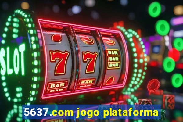5637.com jogo plataforma